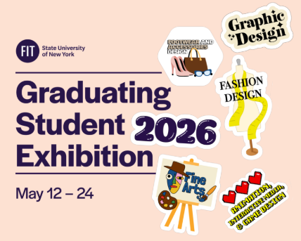 Exhibition graphic. On a pale light dusky rose background various design disciplines represented by clipart-like illustrations. Each one appearing in a unique sticker shape, outlined by a thick white stroke and thin black edges, some have words and a simple drawing, some just words. Laid out in a seemingly accidental manner, as if they were just shaken out of an envelope, and loosely spread without overlapping each other. 2026 FIT SUNY Graduating Student Exhibition, May 12-24 is written in large text to announce the exhibition.