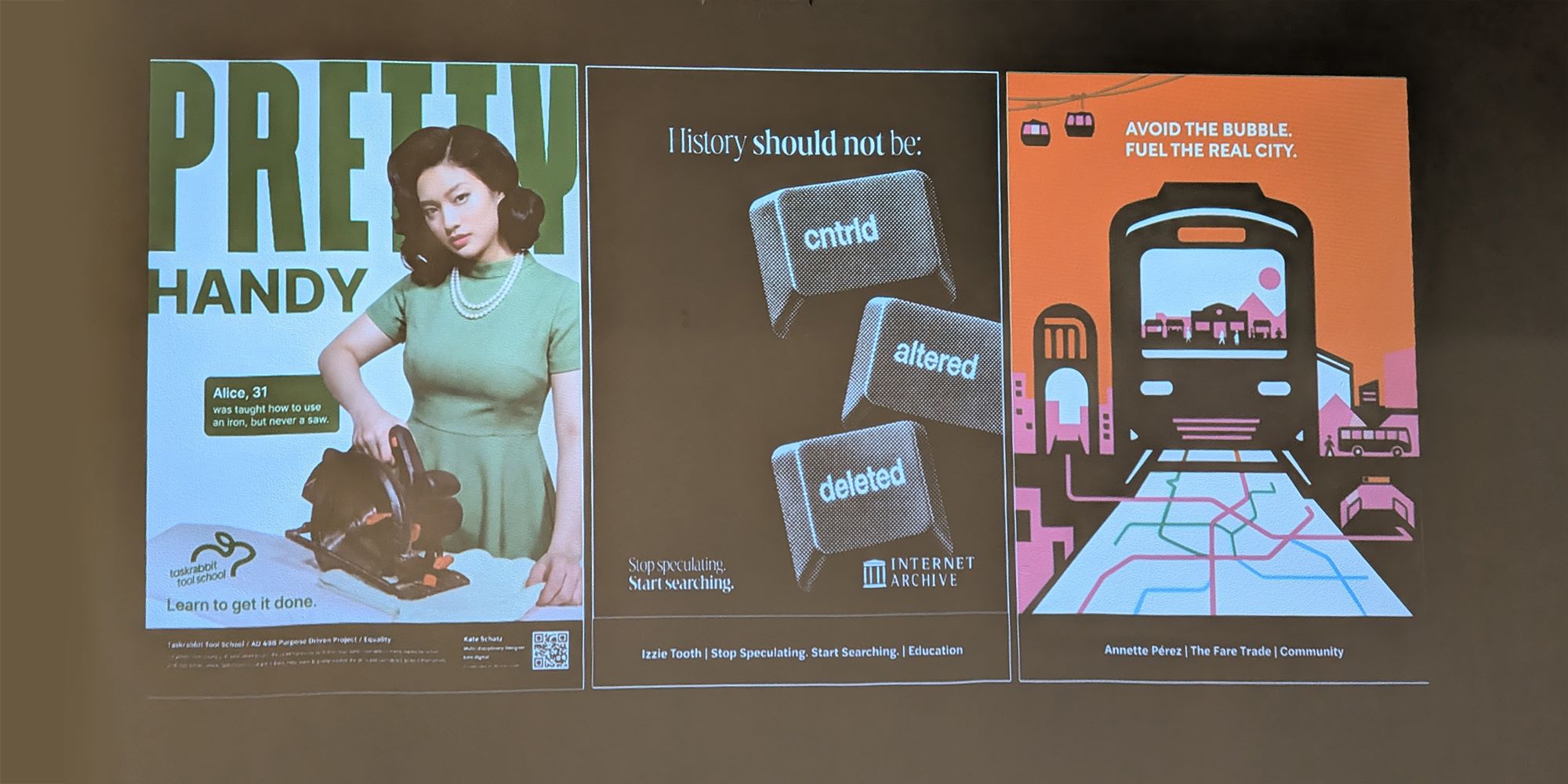 projection of three campaign posters for social and economy issues concerning womens education, revisionist history, and fair trade