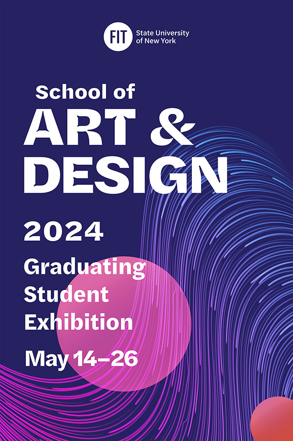 School of Art and Design 2024 Graduating Student Exhibition Poster