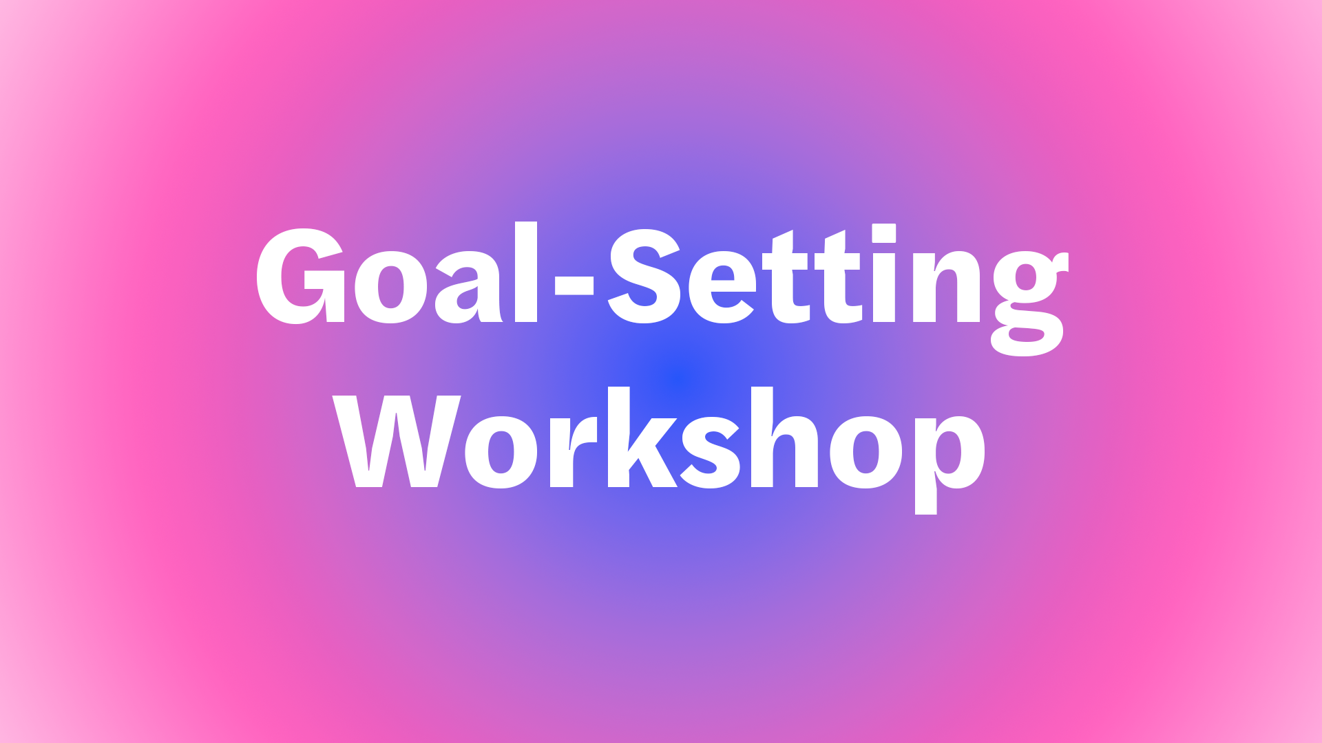 Goal-Setting Workshop graphic on gradient pink and blue background