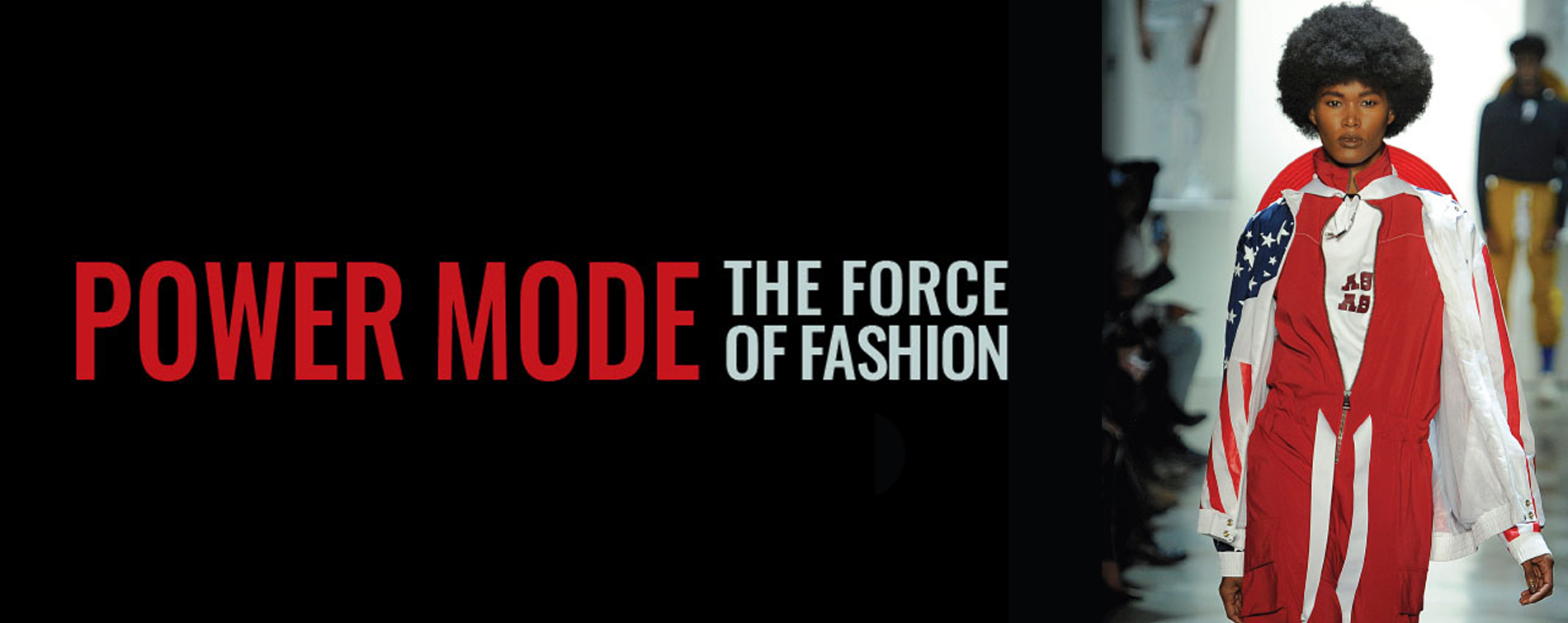 Power Mode: The Force of Fashion